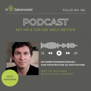 Podcastfolge Nr.166 mit Prof. Dr. Ingo Hamm "Mitarbeitendenführung"