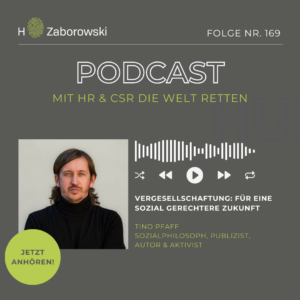 Podcast "mit HR & CSR die Welt retten" - dieses mal mit Tino Pfaff als Gast